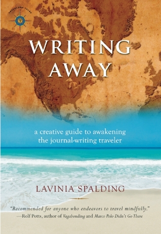 Writing Away: Una guía creativa para despertar al viajero de la revista-escritura