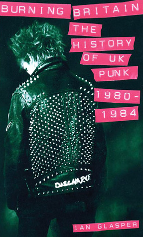 Burning Britain: La historia del punk británico 1980-1984
