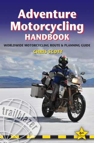 Adventure Motorcycling Handbook, 6th: Ruta Mundial de Motociclismo y Guía de Planificación