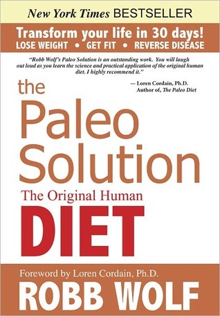 La solución de Paleo: La dieta humana original