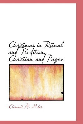 Navidad en Ritual y Tradición, Cristiana y Pagana