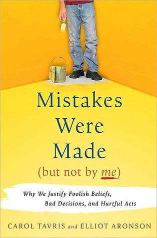 Errores fueron hechos (pero no por mí): ¿Por qué justificamos creencias tontas, malas decisiones y actos agraviados