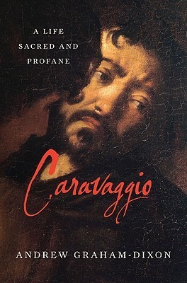 Caravaggio: una vida sagrada y profana