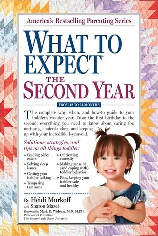 Qué esperar: El segundo año: Para el 13o al 24to mes, esta guía paso a paso explica todo lo que usted necesita saber sobre su niño pequeño