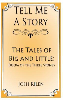 Los cuentos de grandes y pequeños: Doom of the Three Stones (Cuento una historia cuentos de dormir para niños, # 1)