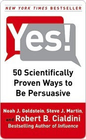 Sí !: 50 maneras científicamente probadas de ser persuasivo