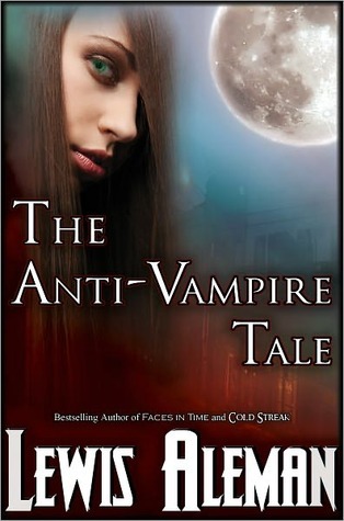 El Cuento Anti-Vampiro (The Anti-Vampire Tale, # 1)