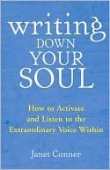 Escribir su alma: Cómo activar y escuchar la voz extraordinaria dentro