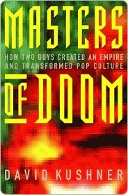 Masters of Doom: Cómo dos chicos crearon un imperio y transformaron la cultura pop