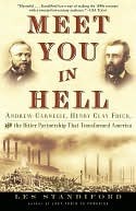 Encuentro con usted en el infierno: Andrew Carnegie, Henry Clay Frick, y la sociedad amarga que cambió América