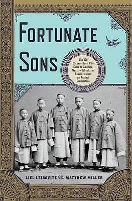 Fortunate Sons: Los 120 chinos que vinieron a América, fueron a la escuela y revolucionaron una civilización antigua