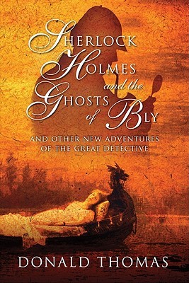 Sherlock Holmes y los fantasmas de Bly: Y otras nuevas aventuras del gran detective