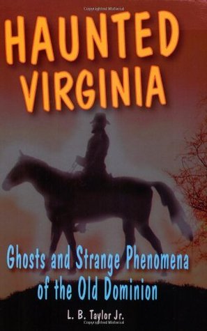 Virginia embrujada: fantasmas y extraños fenómenos del viejo dominio