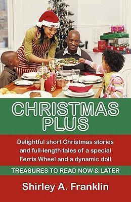 Navidad más. Deliciosas historias cortas de Navidad y cuentos de larga duración de una rueda de Ferris especial y una muñeca dinámica: Tesoros para leer ahora y más tarde