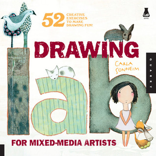 Laboratorio de dibujo para artistas de medios mixtos: 52 ejercicios creativos para hacer diversión de dibujo (Serie de laboratorio)