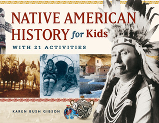 Historia de los nativos americanos para niños: con 21 actividades