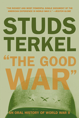 La buena guerra: una historia oral de la Segunda Guerra Mundial