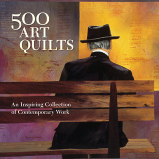 500 Art Quilts: Una inspiradora colección de obras contemporáneas