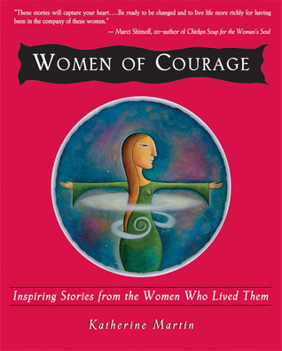 Mujeres de Coraje: historias inspiradoras de las mujeres que las vivieron