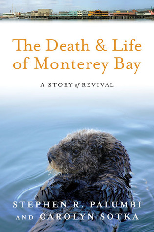 La muerte y la vida de la bahía de Monterey: una historia de avivamiento