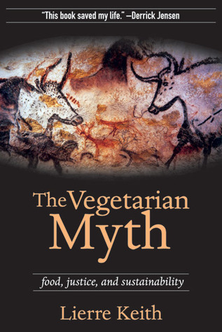 El mito vegetariano: alimentación, justicia y sostenibilidad
