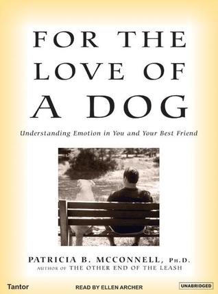 Para el amor de un perro: Entendiendo la emoción en usted y su mejor amigo
