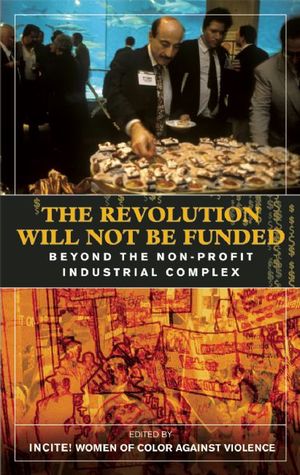 La revolución no será financiada: más allá del complejo industrial sin fines de lucro