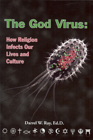 El Virus de Dios: Cómo la religión infecta nuestras vidas y Cultura