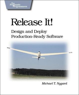 Release It !: Diseñar e implementar software preparado para la producción (programadores pragmáticos)
