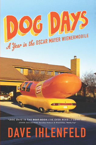 Dog Days: Un año en el Oscar Mayer Wienermobile