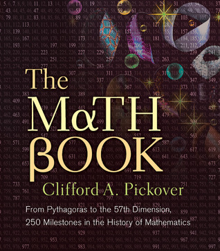 El libro de matemáticas: de Pitágoras a la 57ª dimensión, 250 hitos en la historia de las matemáticas