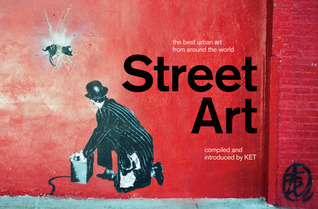 Street Art: El mejor arte urbano de todo el mundo