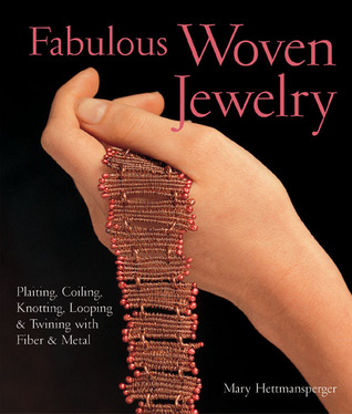 Fabulous Woven Jewelry: Trenzado, Enrollamiento, Anudamiento, Looping Twining con Fibra Metal
