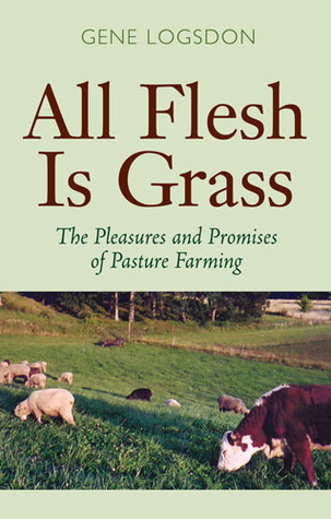Toda la carne es hierba: los placeres y promesas de la agricultura de pastoreo