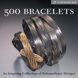 500 pulseras: una colección inspiradora de diseños extraordinarios