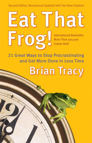 Coma esa rana !: 21 grandes maneras de dejar de procrastinar y obtener más hecho en menos tiempo