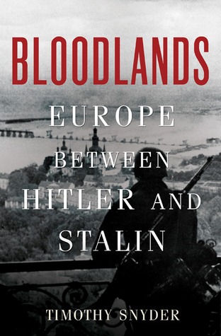 Bloodlands: Europa entre Hitler y Stalin