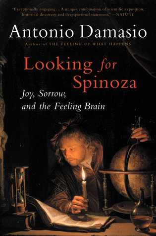 Buscando Spinoza: Alegría, dolor y el cerebro del sentimiento