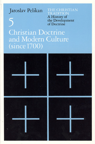 La tradición cristiana 5: Doctrina cristiana y cultura moderna desde 1700