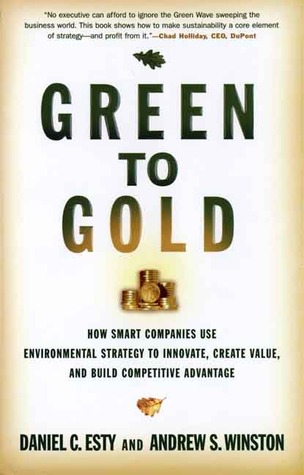 Green to Gold: Cómo inteligentes Empresas Uso Estrategia Ambiental para innovar, crear valor y generar una ventaja competitiva