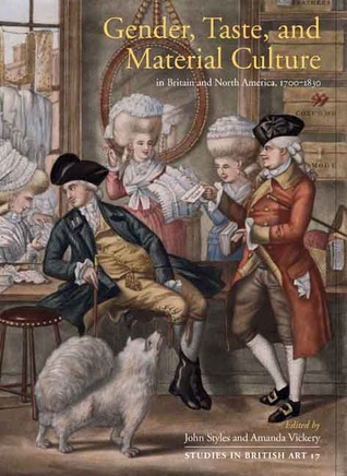 Género, gusto y cultura material en Gran Bretaña y Norteamérica, 1700-1830