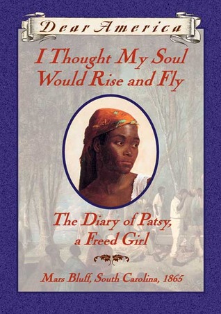 Pensé que mi alma se levantaría y volaría: El diario de Patsy, una chica liberada, Mars Bluff, Carolina del Sur, 1865
