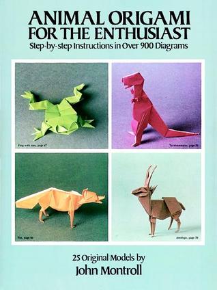 Origami animal para el entusiasta: Instrucciones paso a paso en más de 900 diagramas / 25 modelos originales