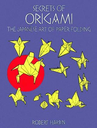 Secretos de Origami: El arte japonés de papel plegable