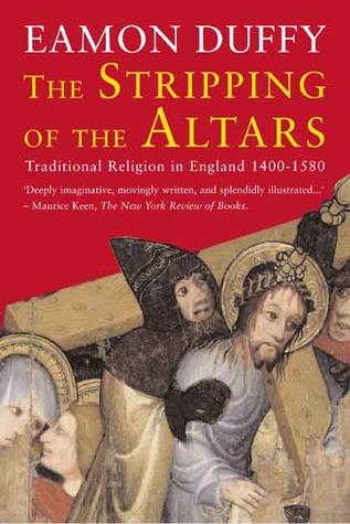 El despojo de los altares: La religión tradicional en Inglaterra, 1400-1580