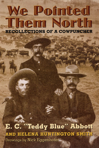 Los Apuntamos hacia el Norte: Recuerdos de un Cowpuncher