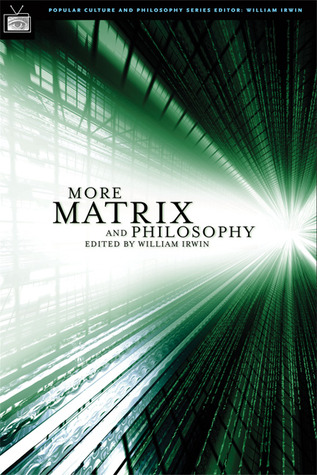 Más Matrix y Filosofía: Revolutions and Reloaded Decoded