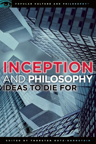 Inception and Philosophy: Ideas para morir