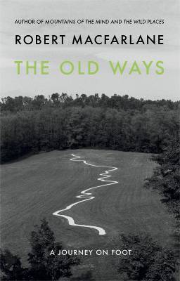 Las viejas maneras: un viaje a pie