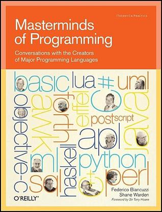 Masterminds of Programming: Conversaciones con los creadores de los principales lenguajes de programación